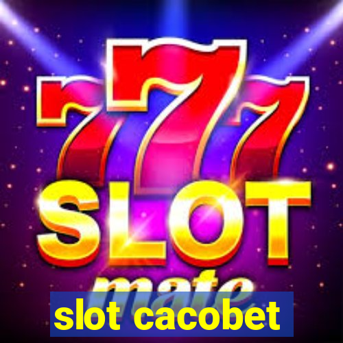 slot cacobet